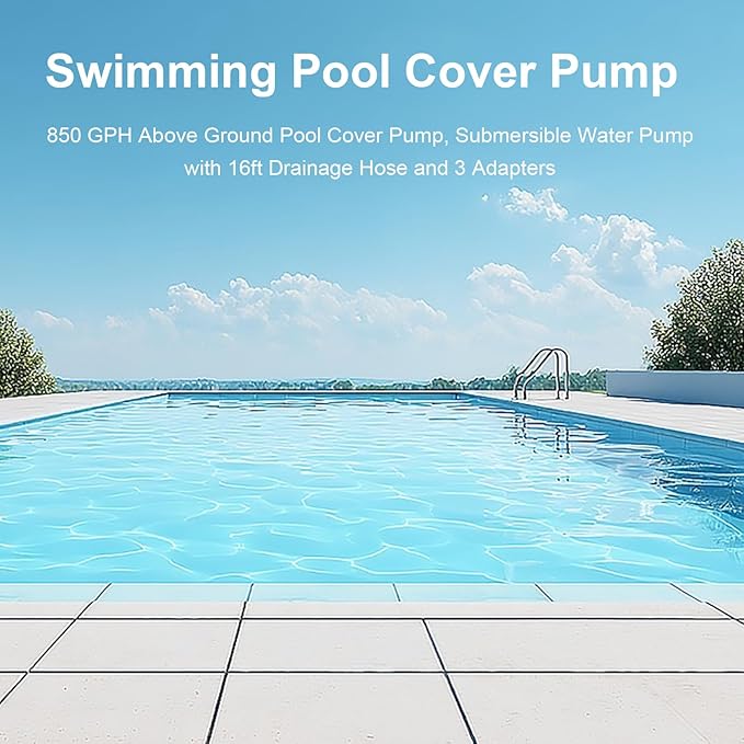 Swimming Pool Cover Pump, 850GPH Submersible Water Pump with 16ft Drainage Hose and 3 Adapters, for Above Ground Pool Cover Hot Tub Pond Basement (US Plug 110V)